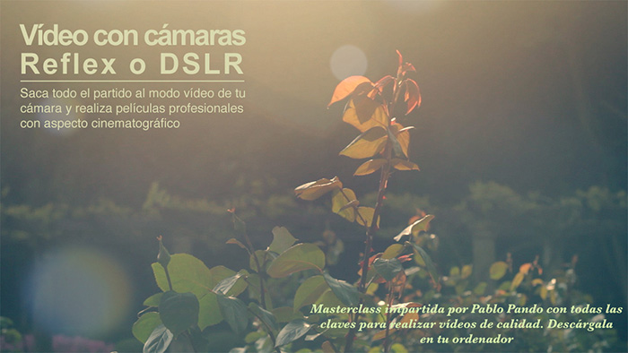 Curso de grabación de vídeo con cámaras réflex o DSLR